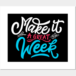 Make it a great week Posters and Art